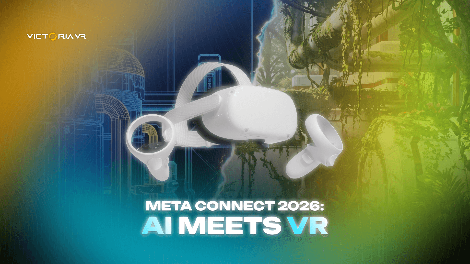 Meta Connect 2026: Why AI-First VR Matters for Victoria VR
